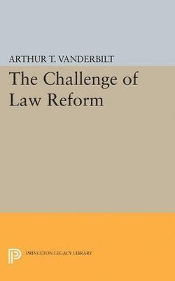 Arthur T. Vanderbilt - Challenge of Law Reform, Häftad