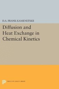 bokomslag Diffusion and Heat Exchange in Chemical Kinetics