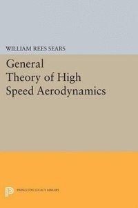 bokomslag General Theory of High Speed Aerodynamics