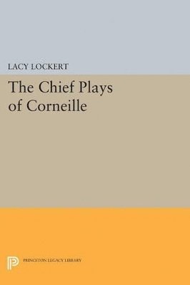 Pierre Corneille - Chief Plays of Corneille, Häftad