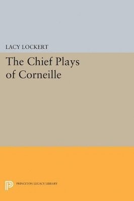 Chief Plays of Corneille 1