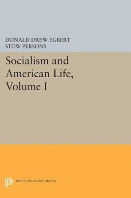 Donald Drew Egbert, Thomas D. Bassett - Socialism and American Life, Volume I, Häftad