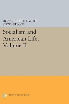 Donald Drew Egbert, Stow Persons - Socialism and American Life, Volume II, Häftad