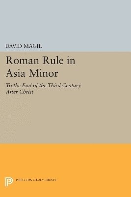 bokomslag Roman Rule in Asia Minor, Volume 1 (Text)
