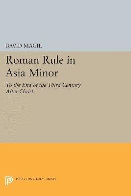 bokomslag Roman Rule in Asia Minor, Volume 1 (Text)