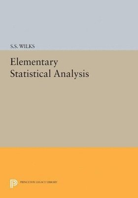Samuel Stanley Wilks - Elementary Statistical Analysis, Häftad