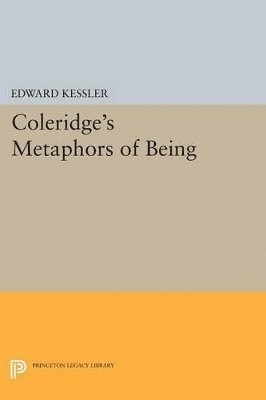 Coleridge's Metaphors of Being 1