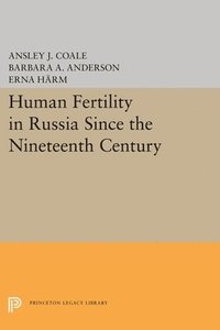 bokomslag Human Fertility in Russia Since the Nineteenth Century