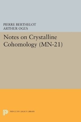 Notes on Crystalline Cohomology. (MN-21) 1