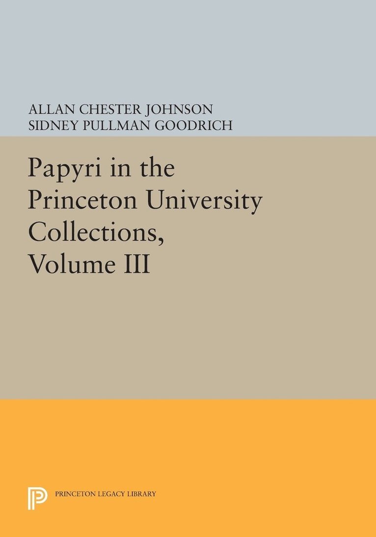 Papyri in the Princeton University Collections, Volume III 1