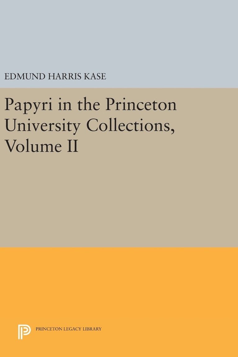 Papyri in the Princeton University Collections, Volume II