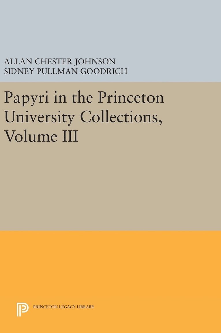 Papyri in the Princeton University Collections, Volume III 1