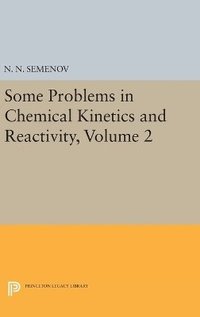 bokomslag Some Problems in Chemical Kinetics and Reactivity, Volume 2