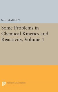 bokomslag Some Problems in Chemical Kinetics and Reactivity, Volume 1