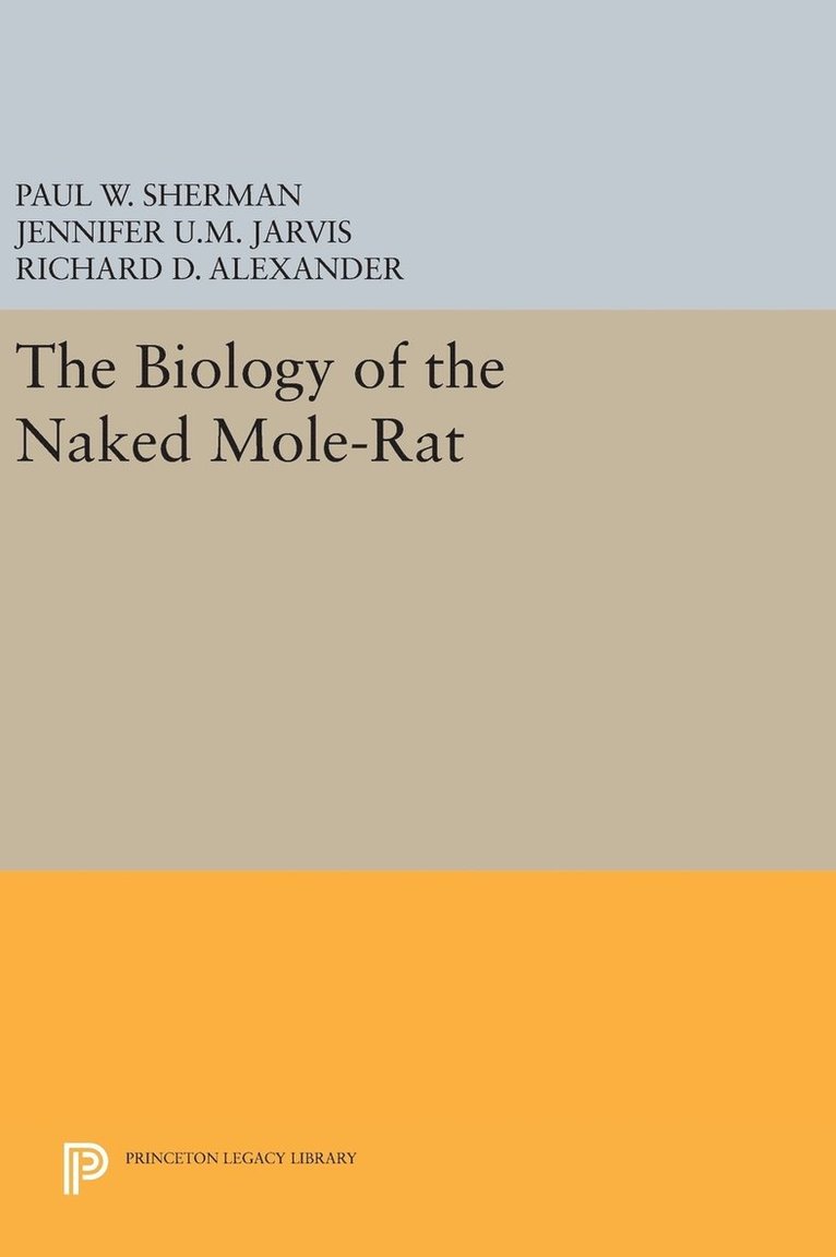 The Biology of the Naked Mole-Rat 1