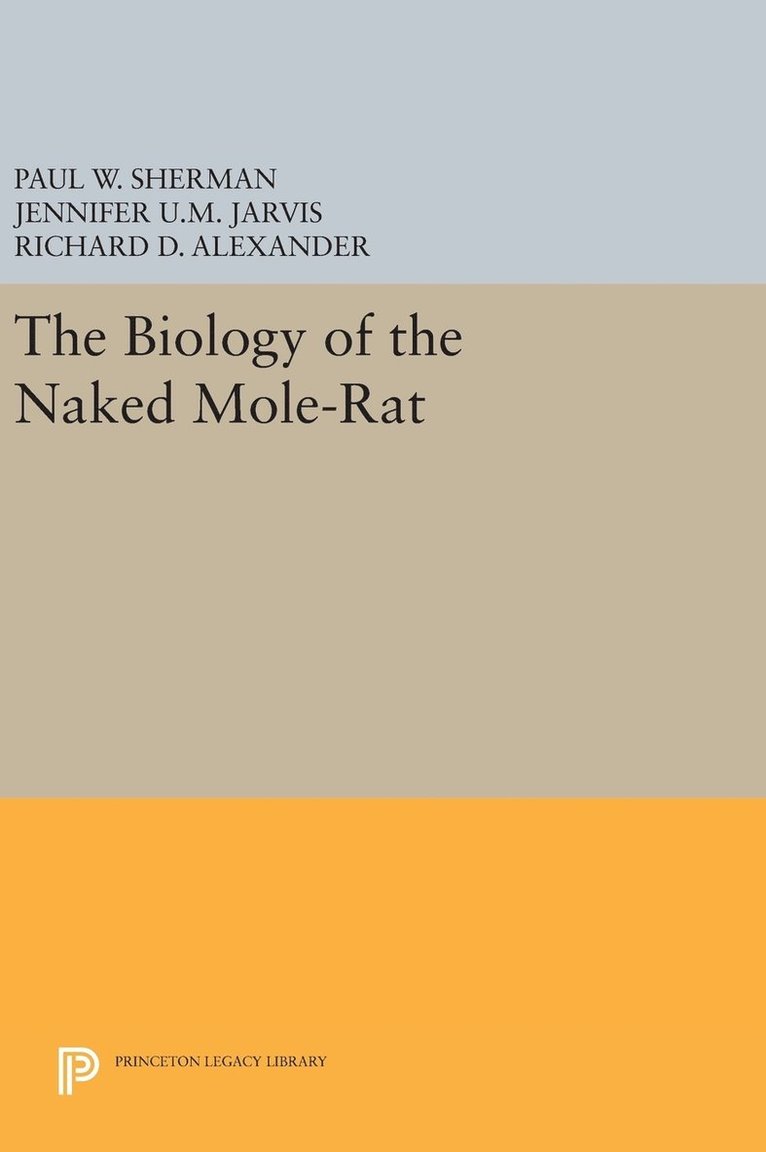 Biology of the Naked Mole-Rat 1