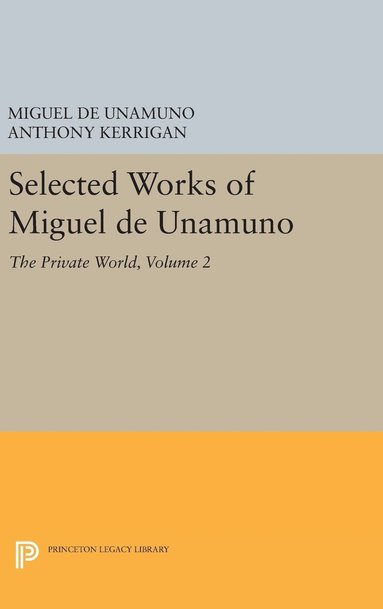 Miguel de Unamuno, Anthony Kerrigan, Martin Nozick - Selected Works of Miguel de Unamuno, Volume 2, Inbunden