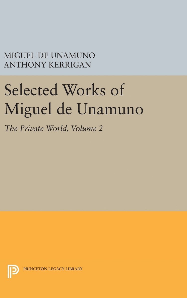Selected Works of Miguel de Unamuno, Volume 2 1