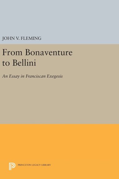 John V. Fleming - From Bonaventure to Bellini, Inbunden