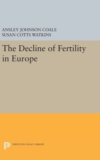 bokomslag The Decline of Fertility in Europe