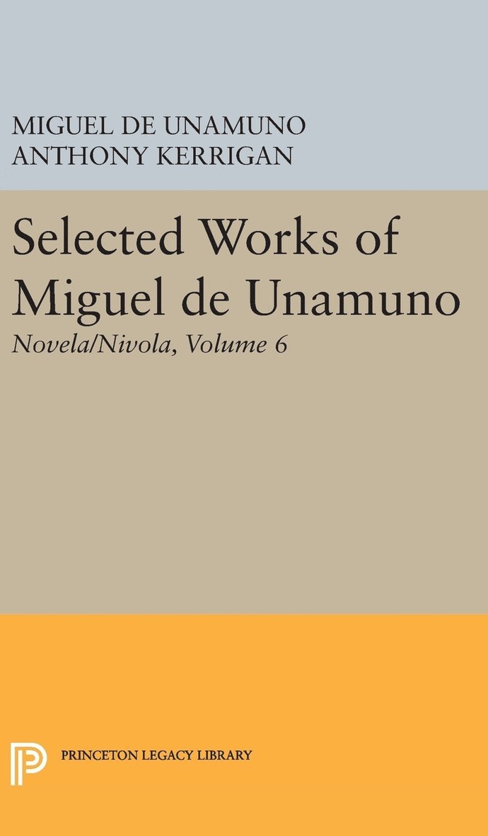Selected Works of Miguel de Unamuno, Volume 6 1