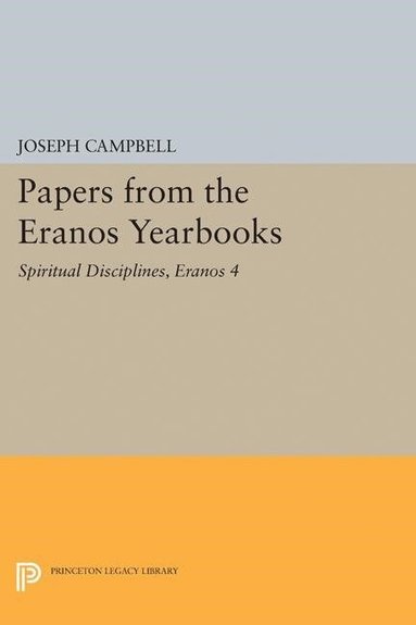 Joseph Campbell - Papers from the Eranos Yearbooks, Eranos 4, Inbunden