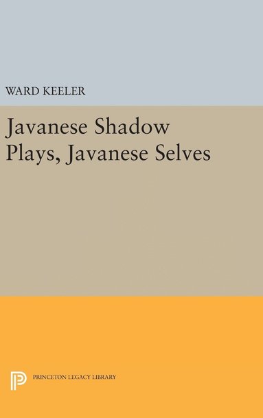 bokomslag Javanese Shadow Plays, Javanese Selves