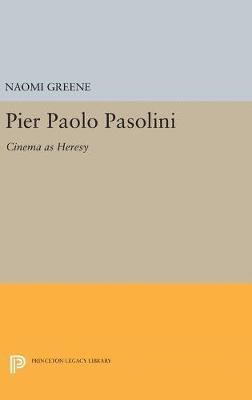 Naomi Greene - Pier Paolo Pasolini, Inbunden