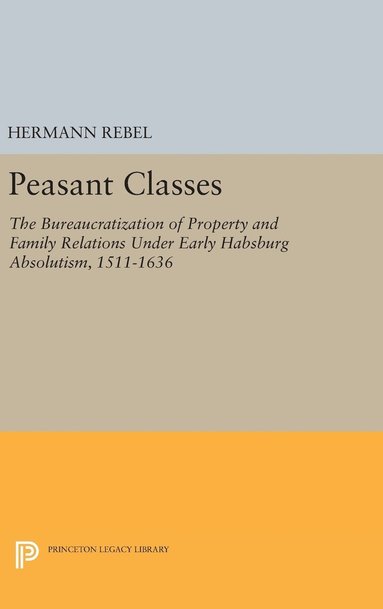 Hermann Rebel - Peasant Classes, Inbunden
