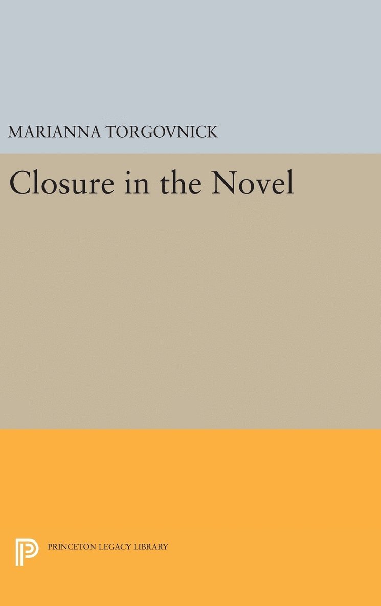 Marianna Torgovnick - Closure in the Novel, Inbunden