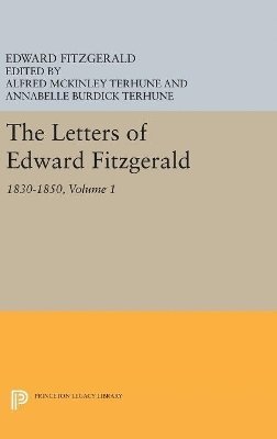 The Letters of Edward Fitzgerald, Volume 1 1