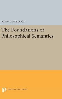bokomslag The Foundations of Philosophical Semantics