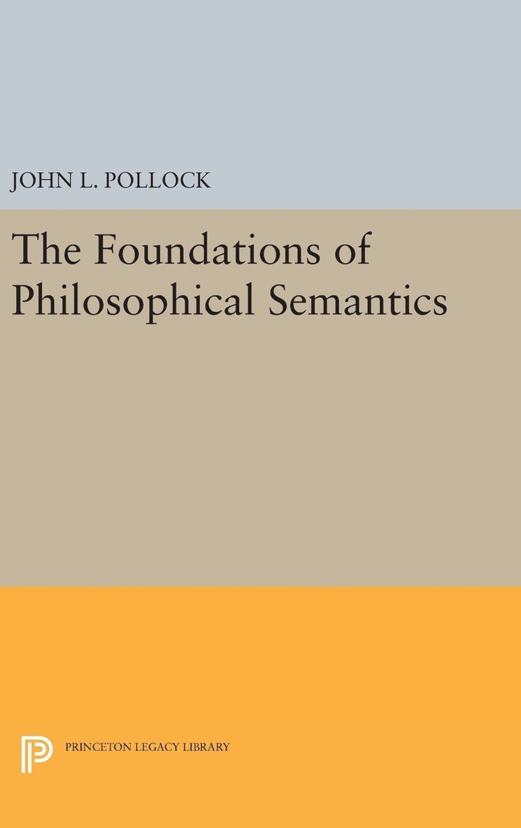 The Foundations of Philosophical Semantics 1
