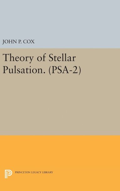 bokomslag Theory of Stellar Pulsation. (PSA-2), Volume 2
