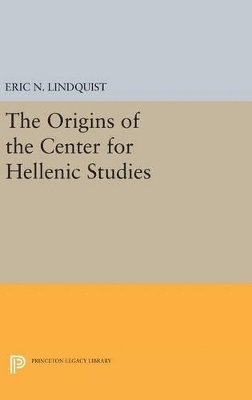 The Origins of the Center for Hellenic Studies 1