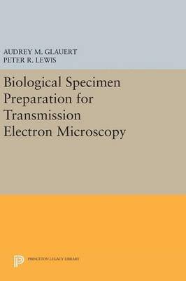 Biological Specimen Preparation for Transmission Electron Microscopy 1