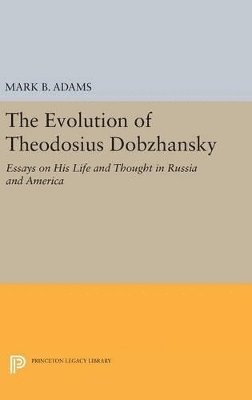 bokomslag The Evolution of Theodosius Dobzhansky