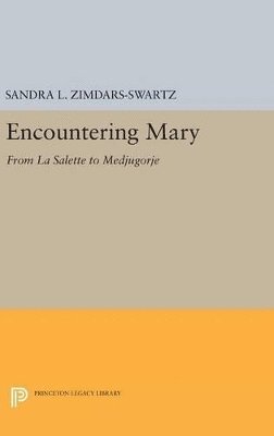 Sandra L. Zimdars-Swartz - Encountering Mary, Inbunden