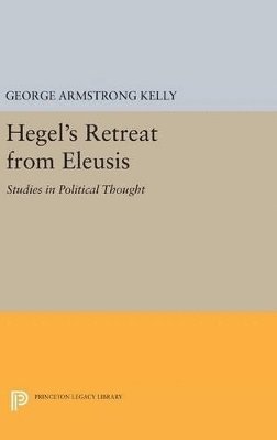 Hegel's Retreat from Eleusis 1