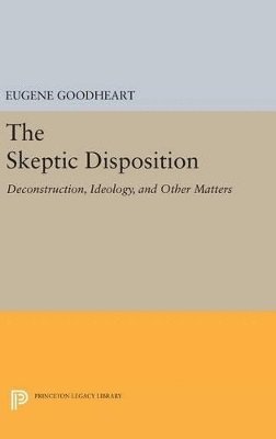 Eugene Goodheart - Skeptic Disposition, Inbunden
