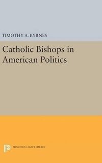 bokomslag Catholic Bishops in American Politics