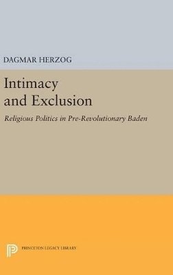 Dagmar Herzog - Intimacy and Exclusion, Inbunden