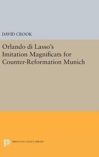 bokomslag Orlando di Lasso's Imitation Magnificats for Counter-Reformation Munich