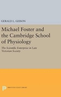 bokomslag Michael Foster and the Cambridge School of Physiology