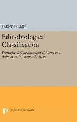 Brent Berlin - Ethnobiological Classification, Inbunden