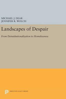 Michael J Dear, Jennifer R Wolch - Dear, M: Landscapes of Despair, Inbunden