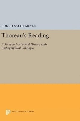 Robert Sattelmeyer - Thoreau's Reading, Inbunden