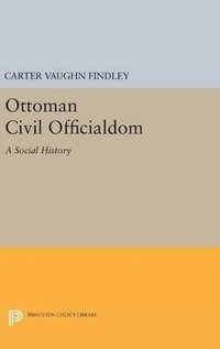 bokomslag Ottoman Civil Officialdom