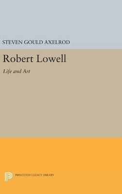 Steven Gould Axelrod - Robert Lowell, Inbunden
