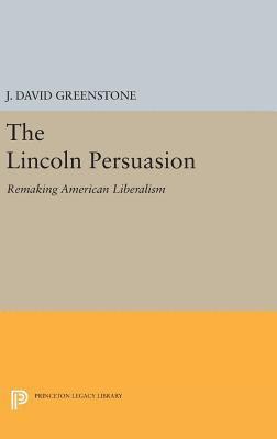 bokomslag The Lincoln Persuasion